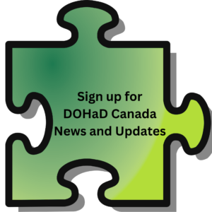 Sign up for DOHaD Canada News and Updates